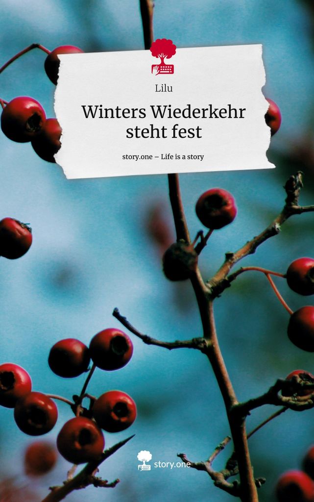 Winters Wiederkehr steht fest. Life is a Story - story.one