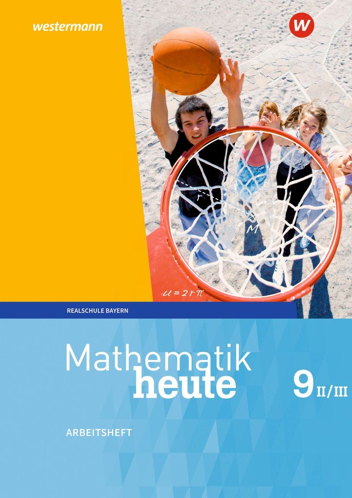 Mathematik heute - Ausgabe 2017 für Bayern