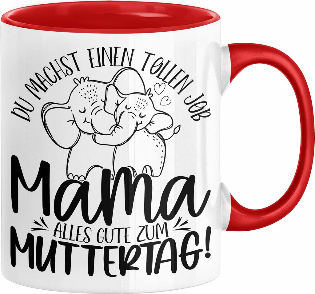 Mutter Geschenk Tasse Mama Du Machst Einen Tollen Job Alles Gute Zum Muttertag Geschenkidee Mütter Kaffee-Becher (Rot)
