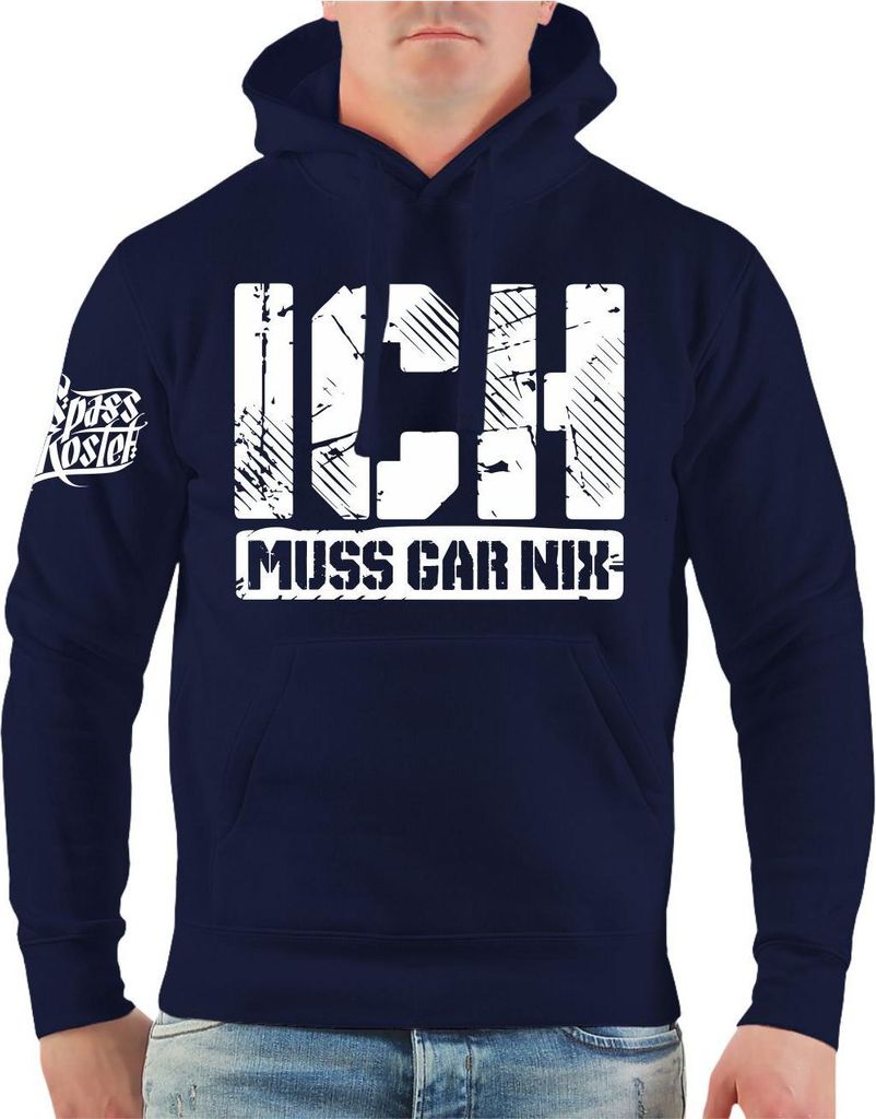 Herren Kapuzenpullover ICH MUSS GAR NIX