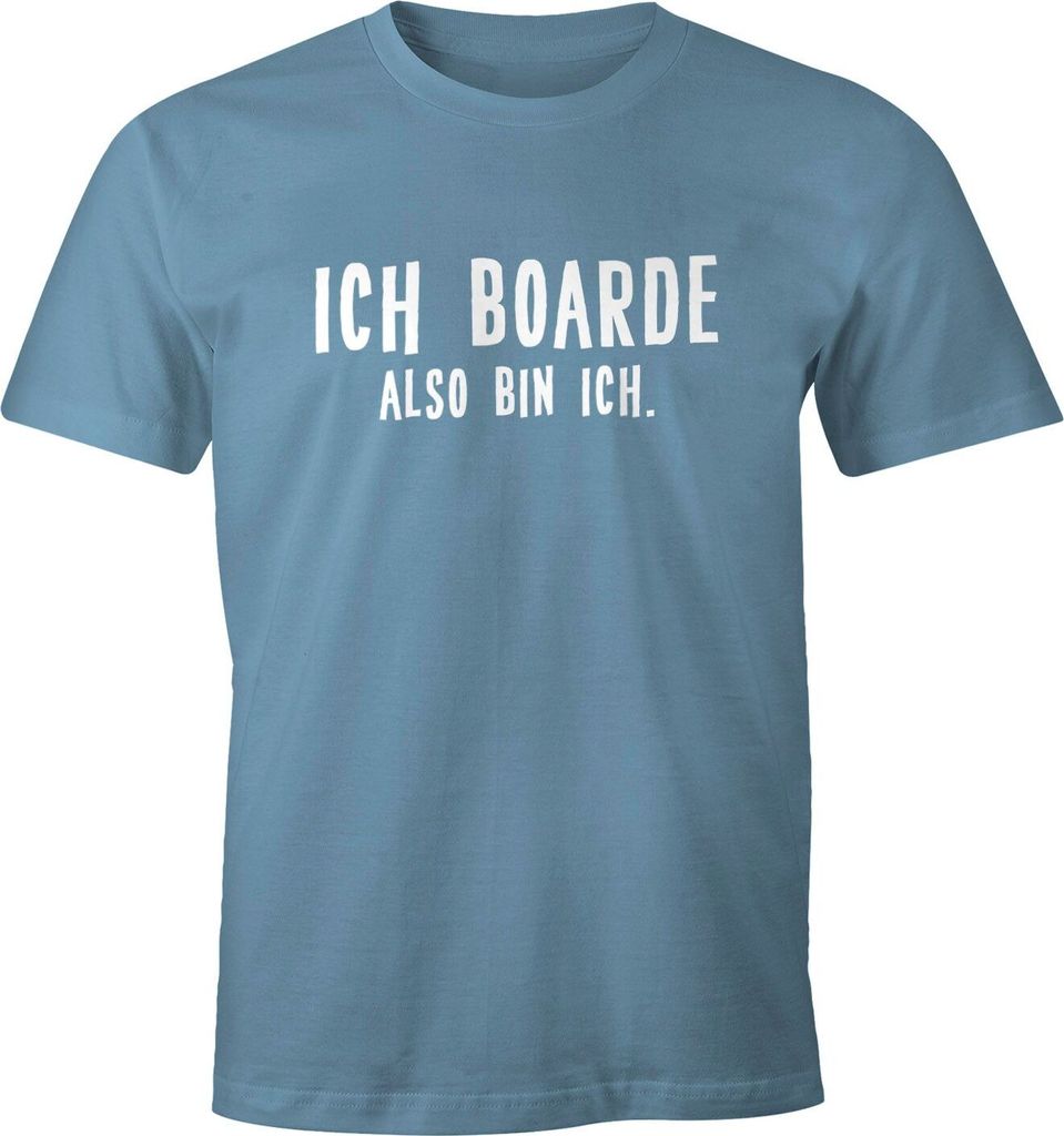Herren T-Shirt Ich boarde also bin ich Spruch Snowboard Wintersportler lustig Fun-Shirt Moonworks stone blue 3XL