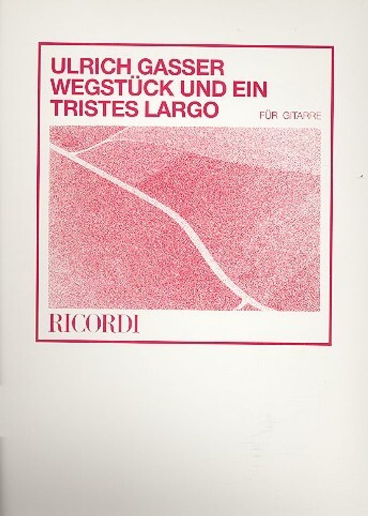 Wegstück und ein tristes Largo für Gitarre