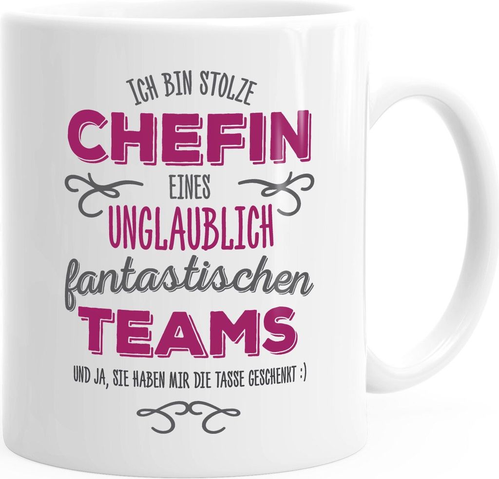 Kaffee-Tasse Ich bin stolze Chefin eines ungeheuer fantastischen Teams Geschenk Spruch MoonWorks weiß unisize