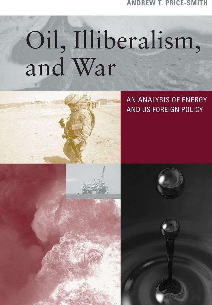 Oil, Illiberalism, and War