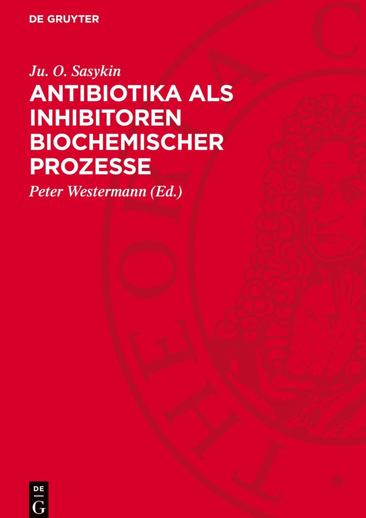 Antibiotika als Inhibitoren biochemischer Prozesse