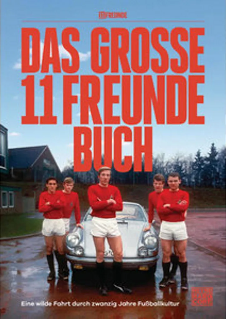 Das große 11 Freunde Buch : grand format illustré sur l'histoire du foot