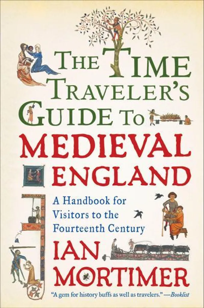 The Time Traveler's Guide to Medieval England : Détails de la Vie de Jadis
