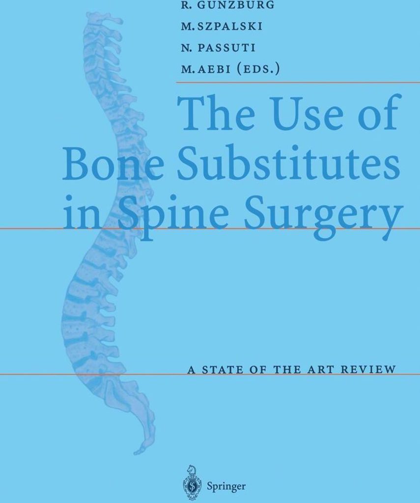The Use of Bone Substitutes in Spine Surgery
