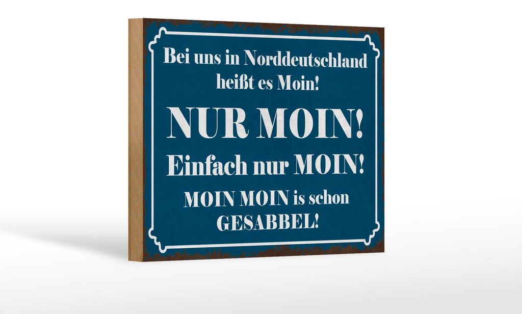 Holzschild Spruch 18x12cm Norddeutschland heißt NUR MOIN