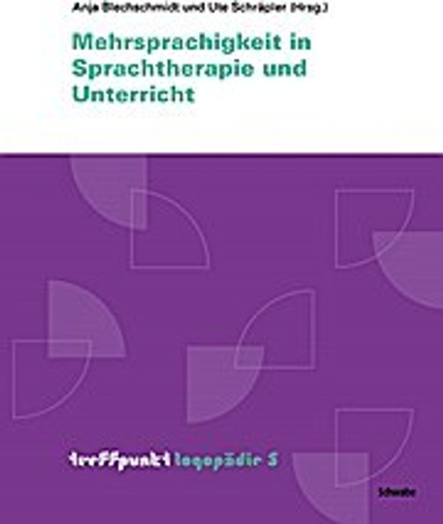 Mehrsprachigkeit in Sprachtherapie und Unterricht