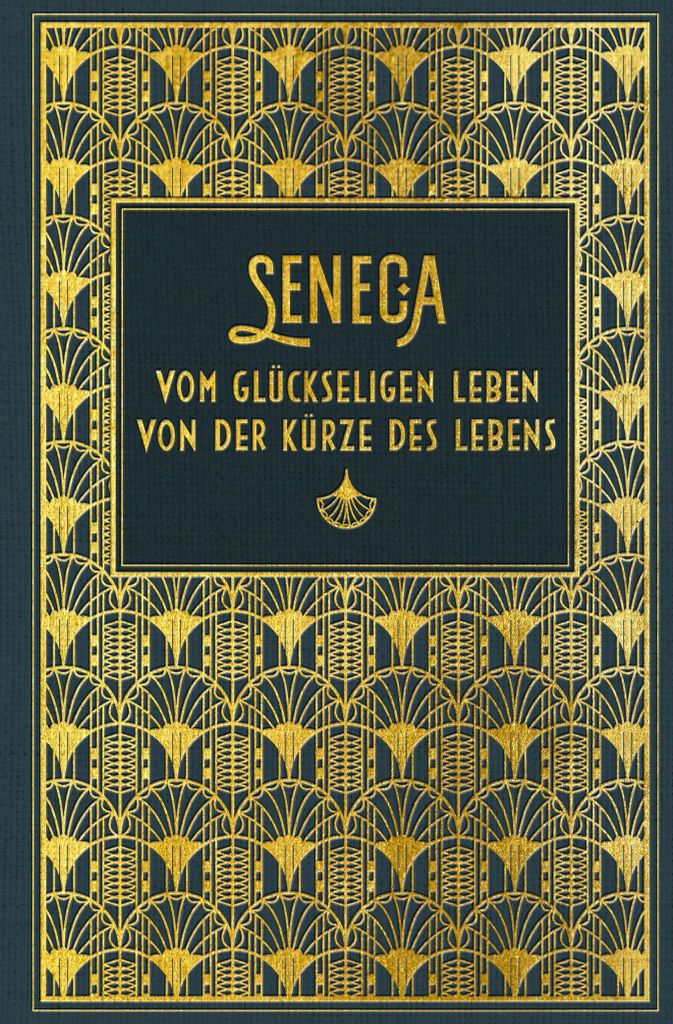 Vom glückseligen Leben / Von der Kürze des Lebens