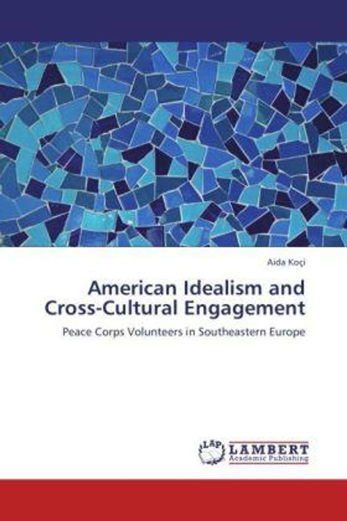 Koçi, A: American Idealism and Cross-Cultural Engagement