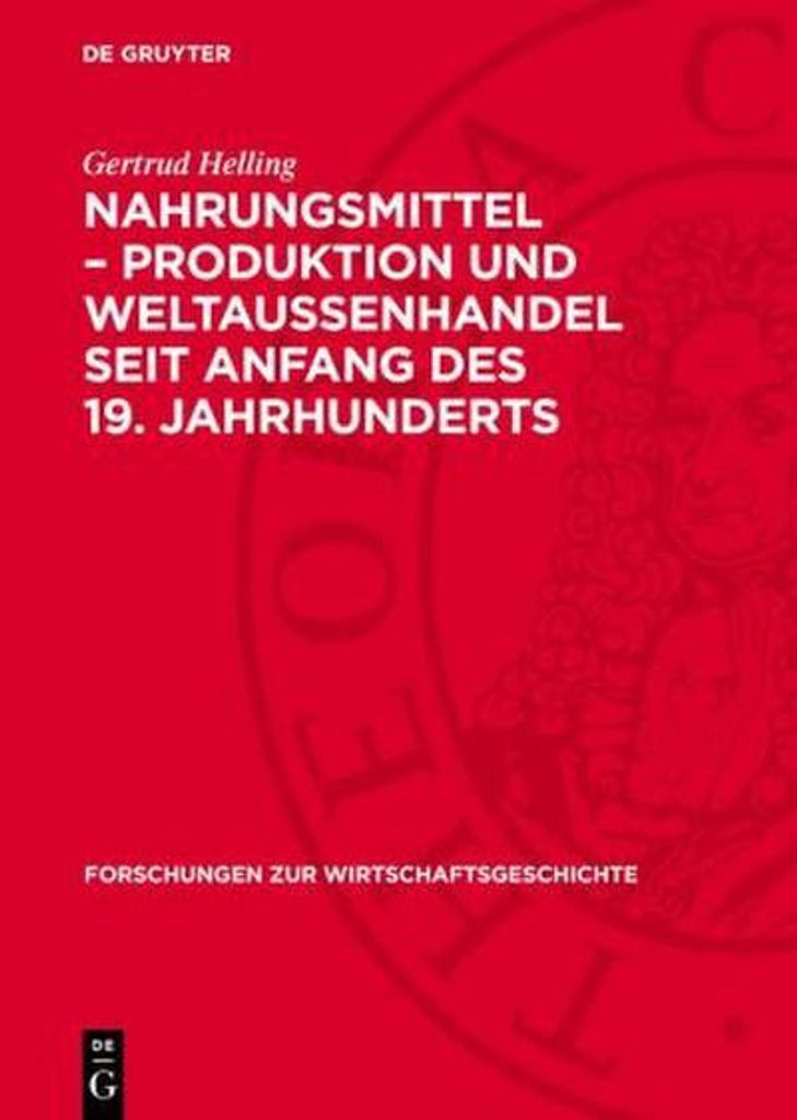 Nahrungsmittel - Produktion und Weltaußenhandel seit Anfang des 19. Jahrhunderts