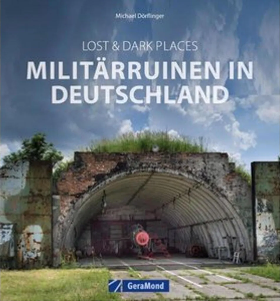 Trouvez les Meilleurs Spots Urbex : Militärruinen in Deutschland Guide