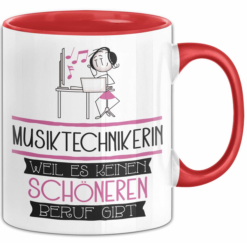 Musiktechnikerin Weil Es Keinen Schöneren Beruf Gibt Tasse Geschenk für Eine Musiktechnikerin Lustig (Rot)