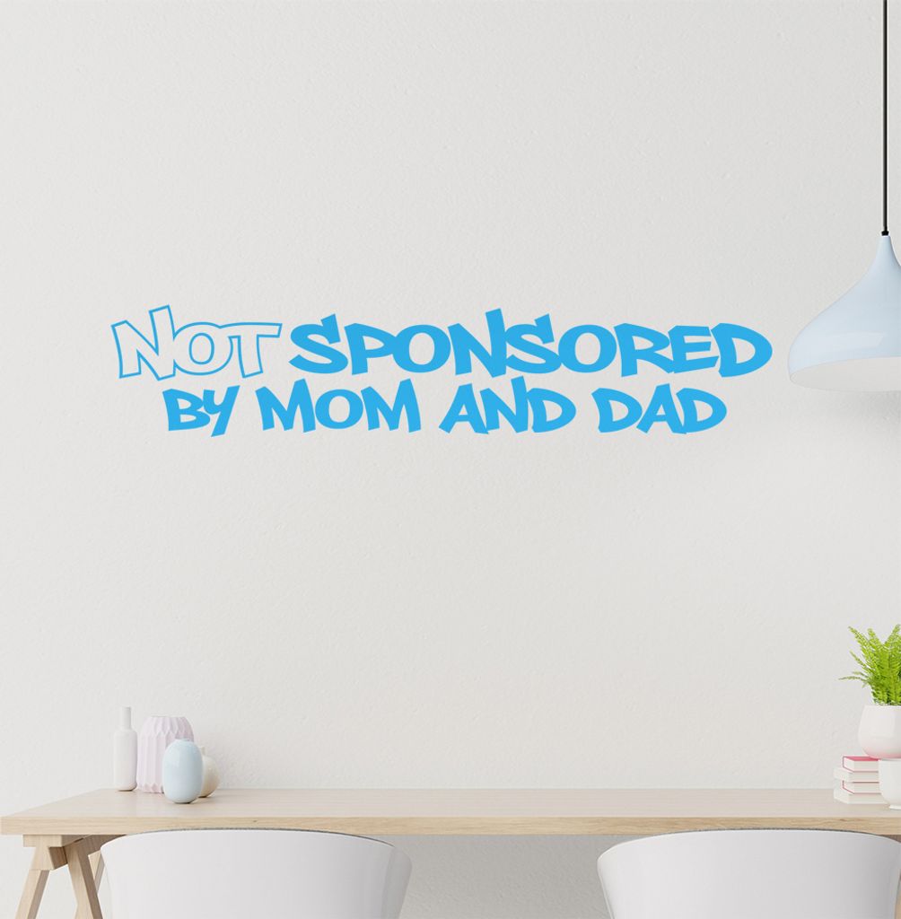 not sponsort by mom and dad Wandtattoo in 6 Größen - Wandaufkleber Wall Sticker - Dekoration, Küche, Wohnzimmer, Schlafzimmer, Badezimmer