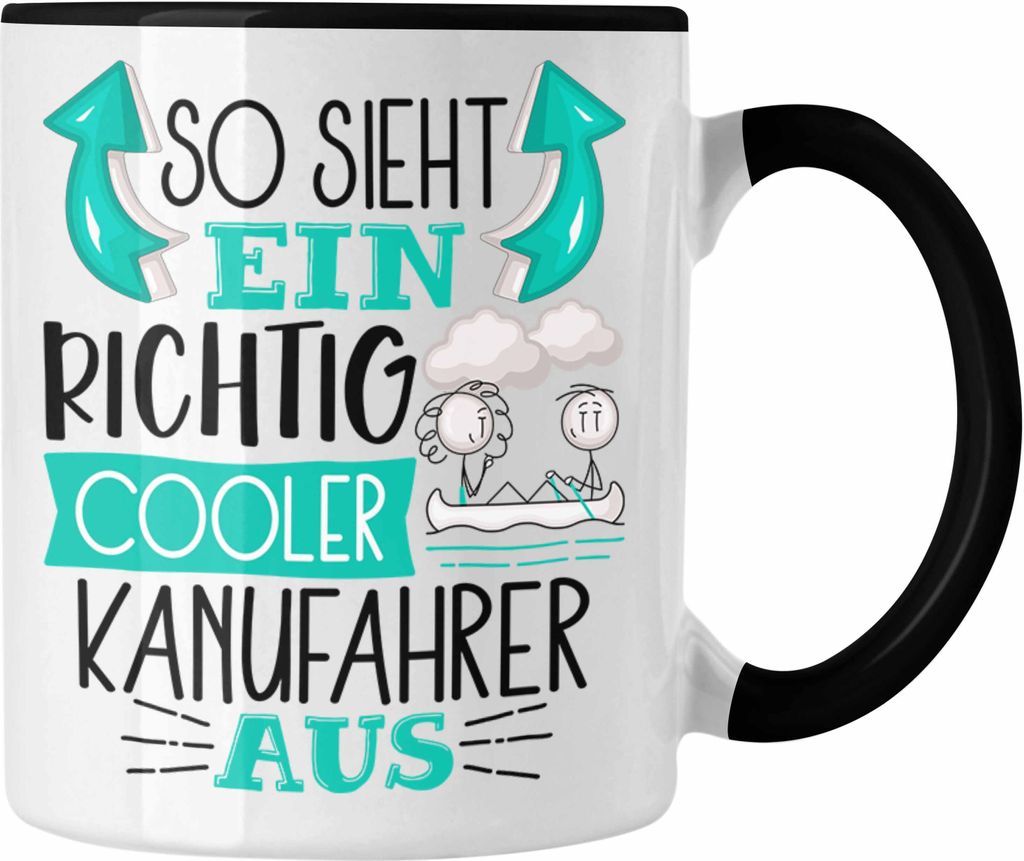 Trendation - So Sieht Ein Richtig Cooler Kanufahrer Aus Geschenk Tasse Lustiger Spruch Geschenkidee (Schwarz)