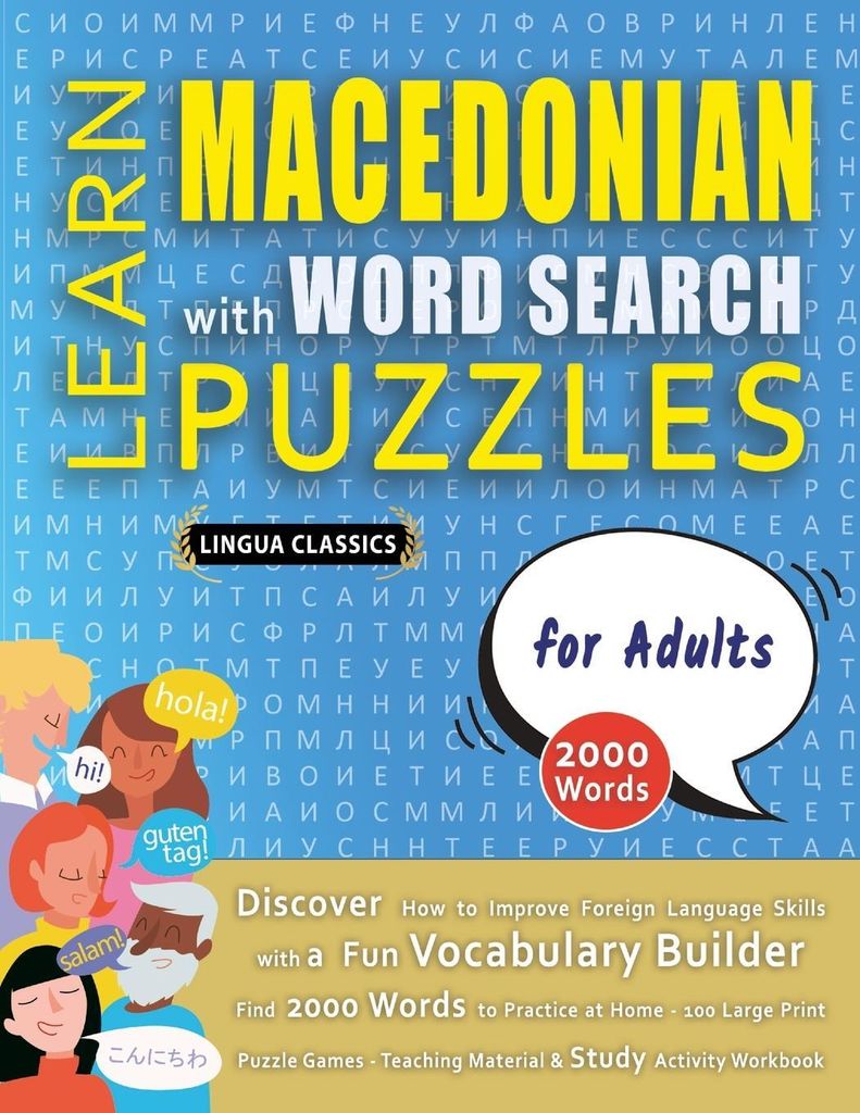 LEARN MACEDONIAN WITH WORD SEARCH PUZZLES FOR ADULTS - Discover How to Improve Foreign Language Skills with a Fun Vocabulary Builder. Find 2000 Wor...