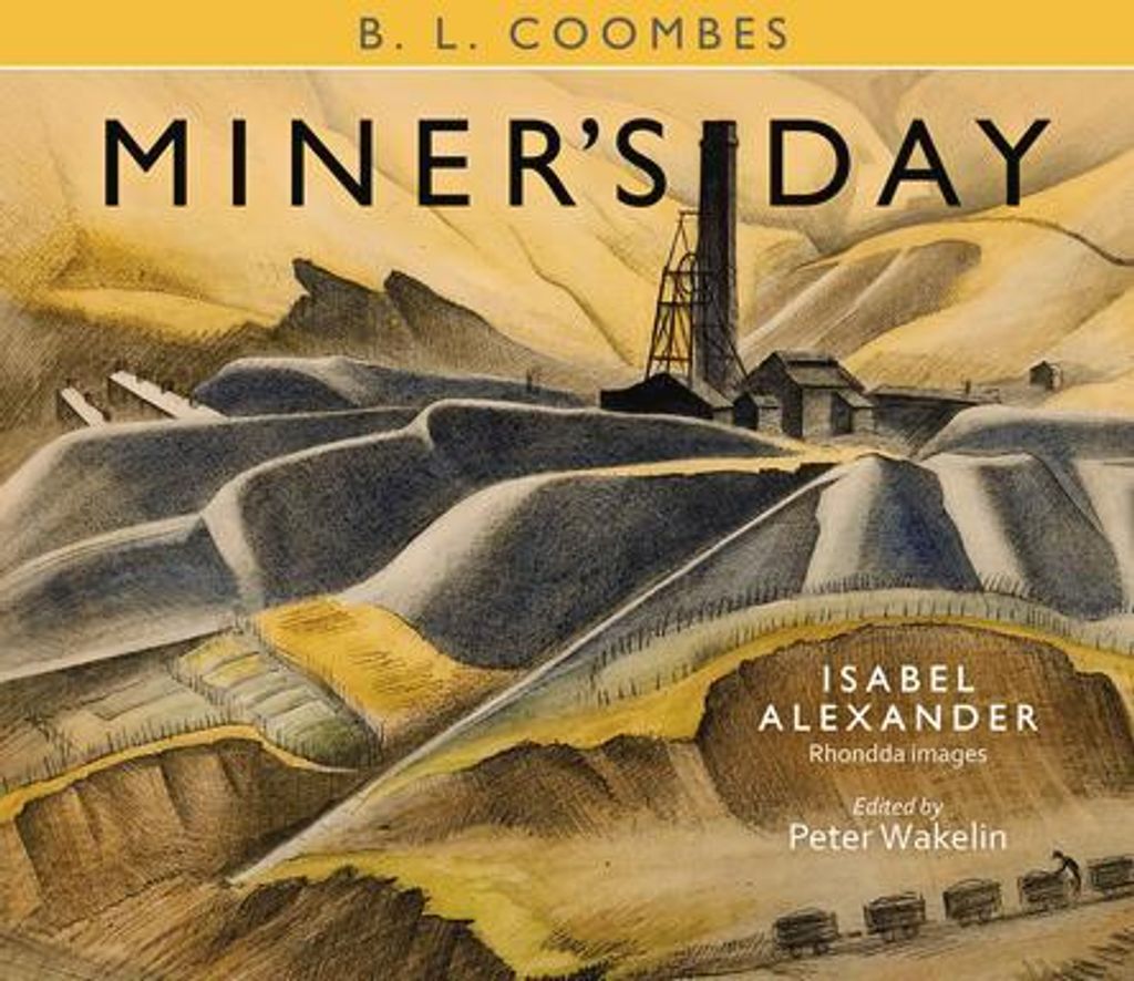 Miner's Day, with Rhondda images by Isabel Alexander