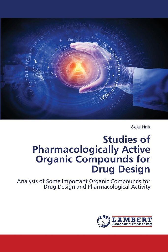 Studies of Pharmacologically Active Organic Compounds for Drug Design