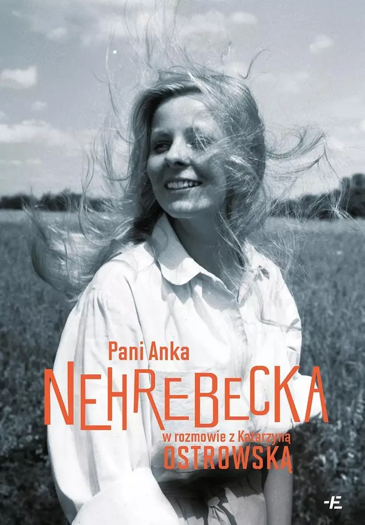 Mme Anka : Entretiens Inédits de Nehrebecka et Ostrowska - Édition Luxe