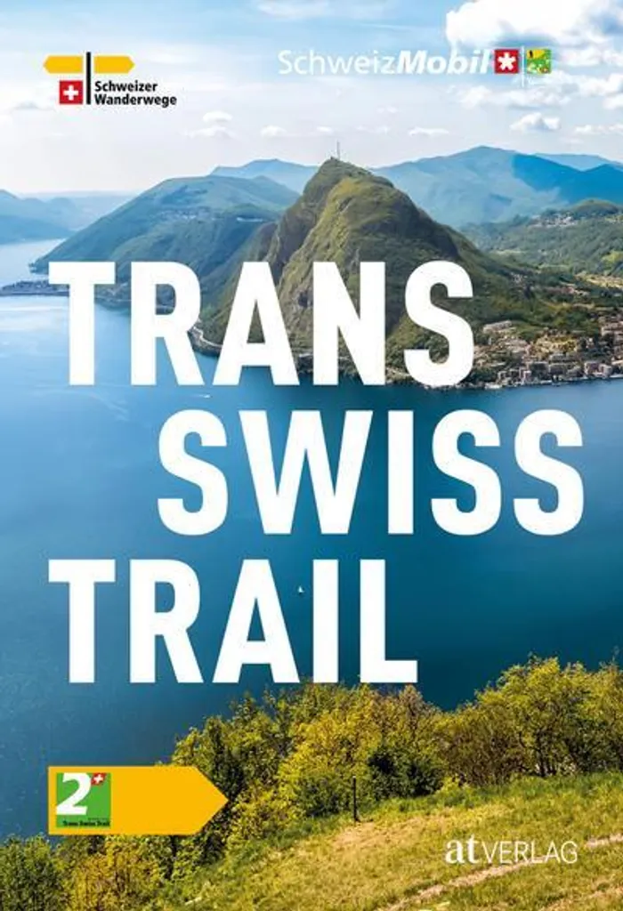 Trans Swiss Trail : Guide de Randonnée Officiel Itinéraire National 1