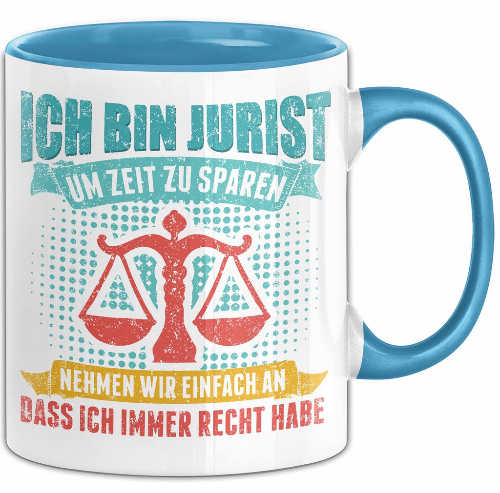 Anwalt Rechtsberatung Tasse Geschenk Lustige Geschenkidee Spruch Ich Bin Jurist (Blau)