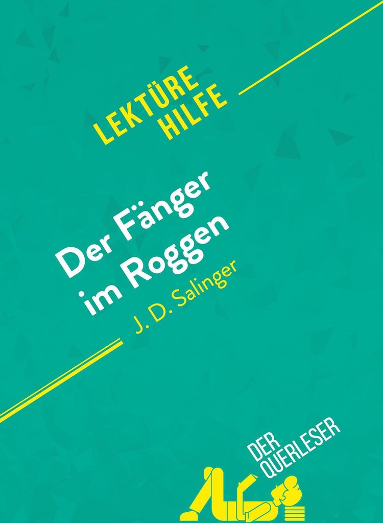 Der Fänger im Roggen von J. D. Salinger (Lektürehilfe)