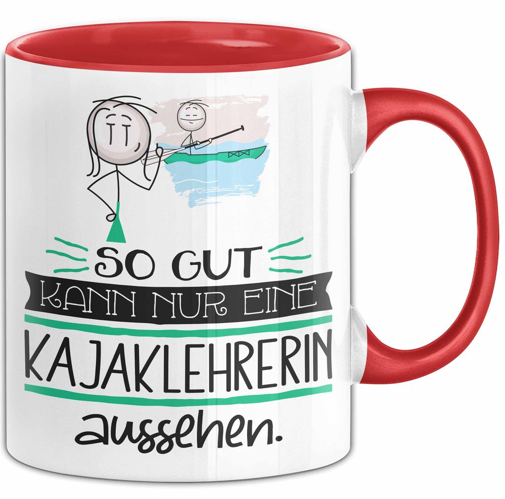 Kajaklehrerin Geschenk Tasse So Gut Kann Nur Eine Kajaklehrerin Aussehen Geschenkidee Geburtstag Weihnachten Lustig (Rot)