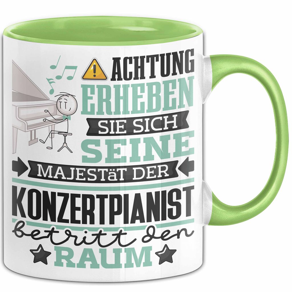 Konzertpianist Geschenk Tasse Lustiger Spruch Erheben Sie Sich Der Konzertpianist Betritt den Raum (Grün)