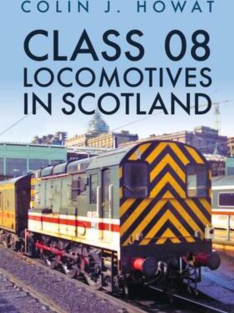 Class 08 Locomotives In Scotland – Lingua: Inglese