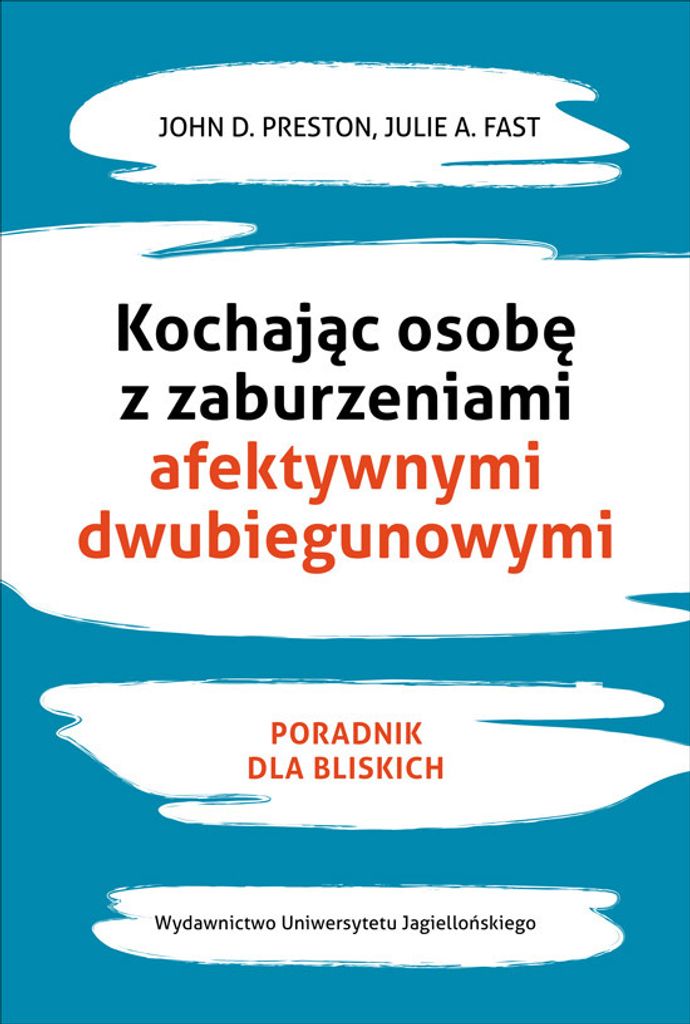 Wydawnictwo Uniwersytetu Jagiellońskiego: Poradnik dla bliskich osób z zaburzeniami dwubiegunowymi