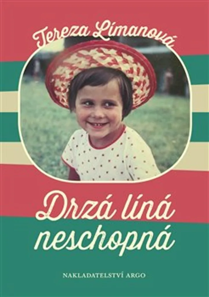 Drzá líná neschopná Tereza Límanová lecture inspirante pour adultes