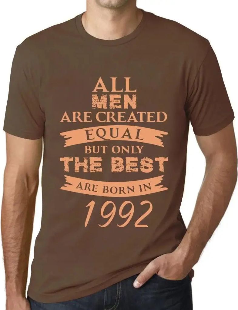 Herren Grafik T-Shirt Alle Menschen sind gleich aber nur die Besten werden 1992 geboren – All Men Are Created Equal but Only the Best Are Born in...