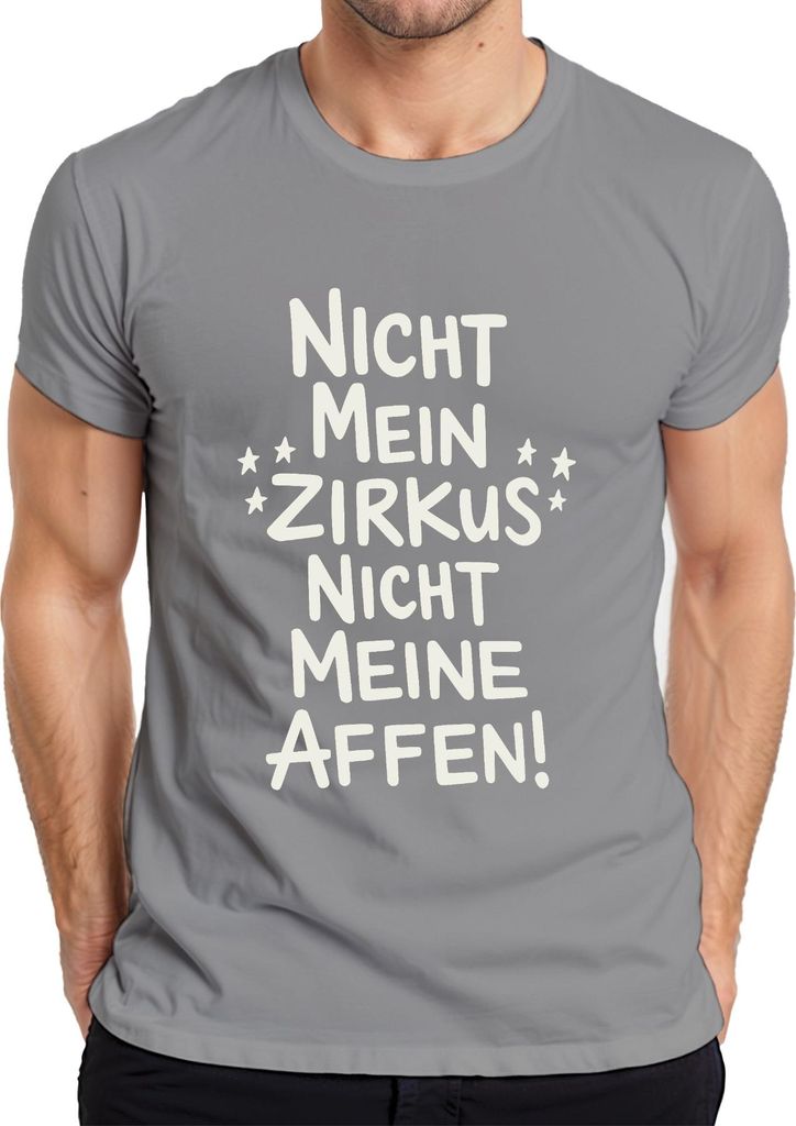 Nicht mein Zirkus nicht meine Affen Lustig Spruch Eltern Geschenk Herren T-Shirt, Grau, 3XL