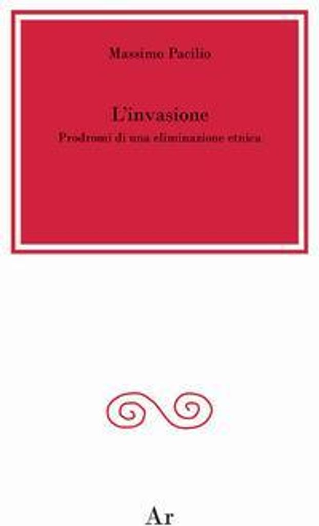 Pacilio, M: L' invasione. Prodromi di una eliminazione etnic