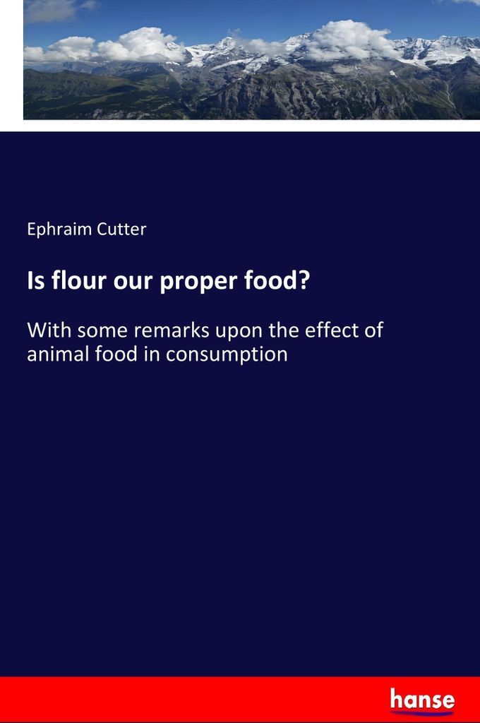 Is flour our proper food?