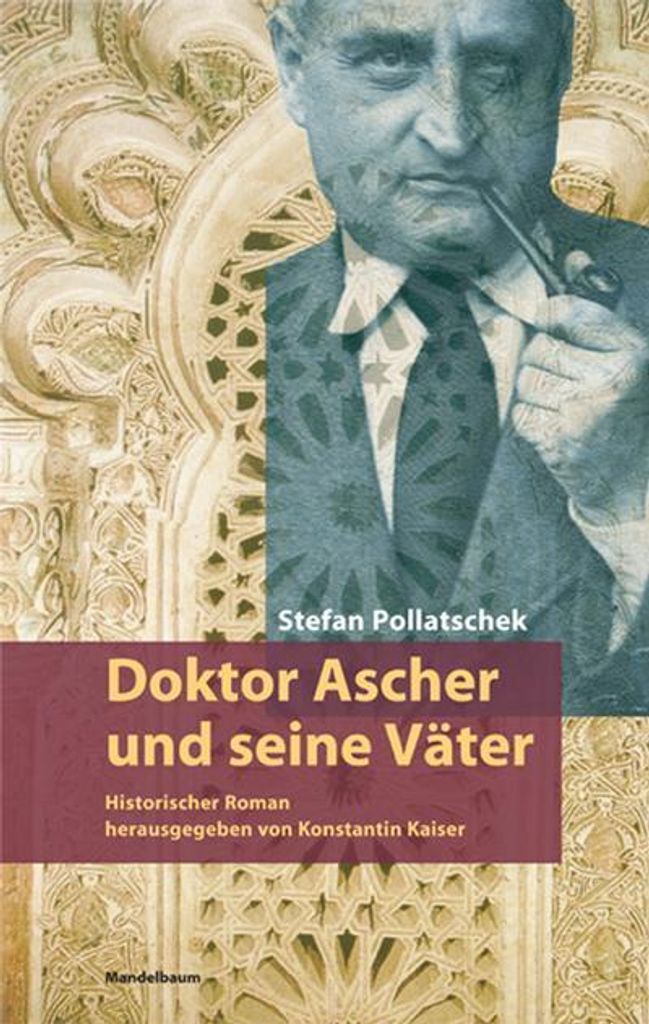 Doktor Ascher und seine Väter: Historischer Roman