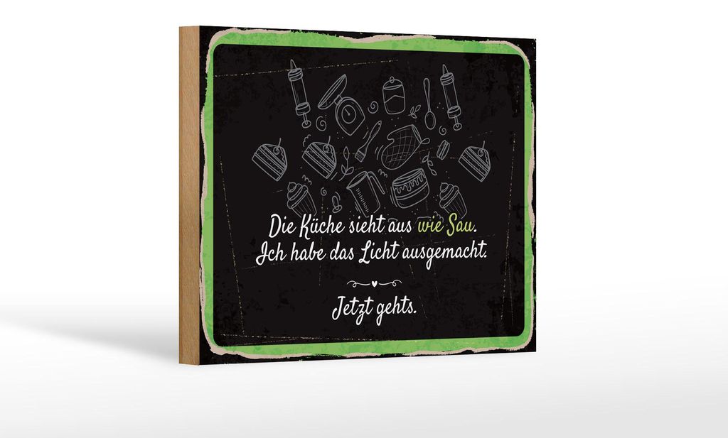 Holzschild Spruch 12x18 cm Die Küche sieht aus wie Sau Licht aus Deko Schild