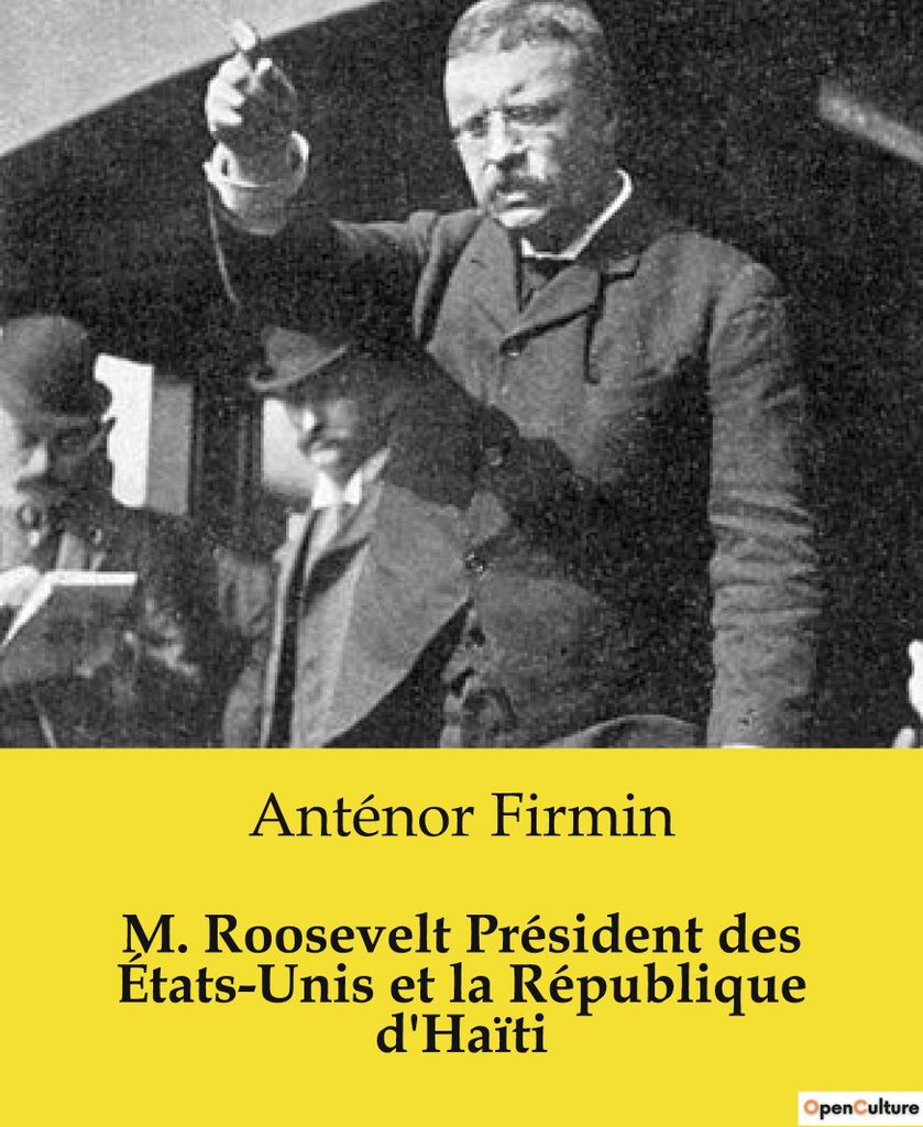 M. Roosevelt Président des États-Unis et la République d'Haïti