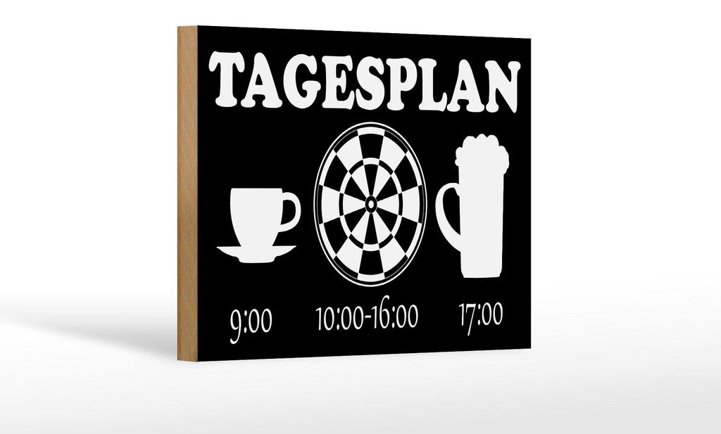 Holzschild Spruch 18x12cm Tagesplan Tasse Dart Bier