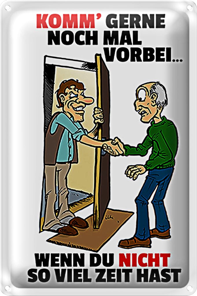 Blechschild Spruch 40x30cm Komm wenn du nicht viel Zeit Produktbild 