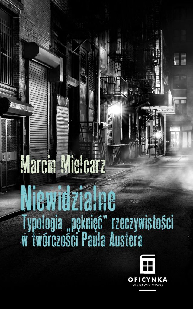 Niewidzialne - Marcin Mielcarz - Analiza Twórczości