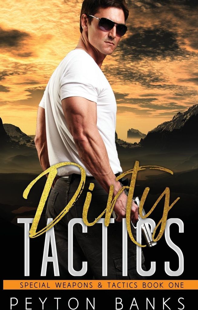 Dirty Tactics (Special Weapons & Tactics 1)