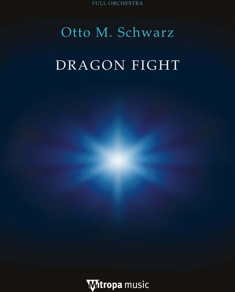 Otto M. Schwarz, Dragon Fight Orchestra Partitur + Stimmen