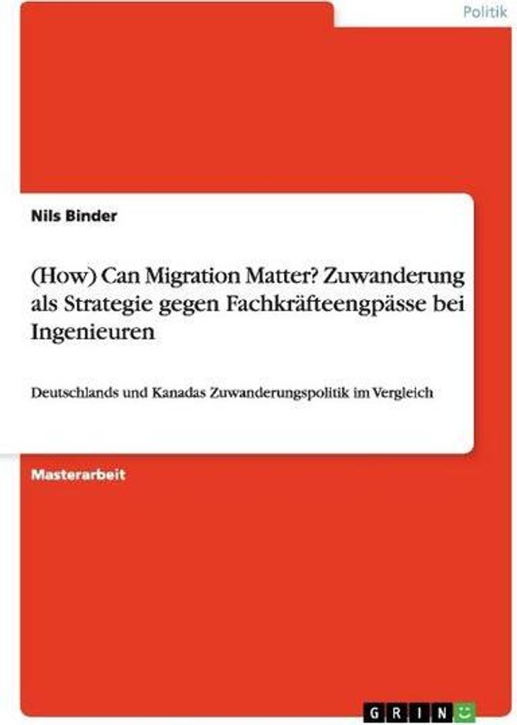 (How) Can Migration Matter? Zuwanderung als Strategie gegen Fachkräfteengpässe bei Ingenieuren