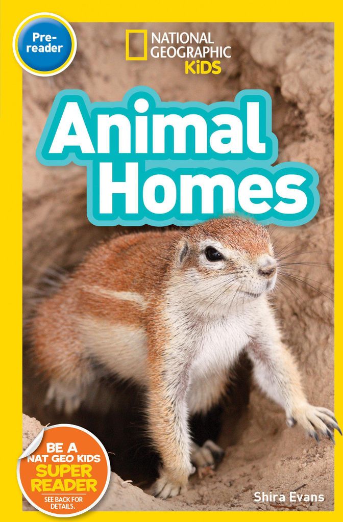 Animal Homes (National Geographic Kids Readers, Pre-Reader)