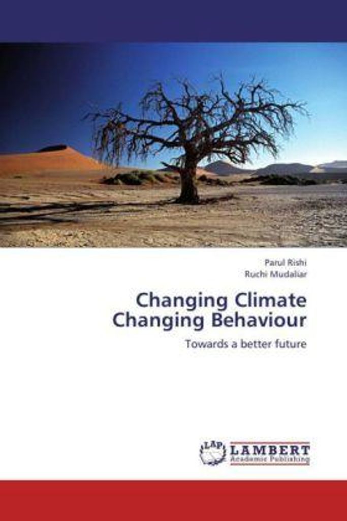 Rishi, P: Changing Climate Changing Behaviour