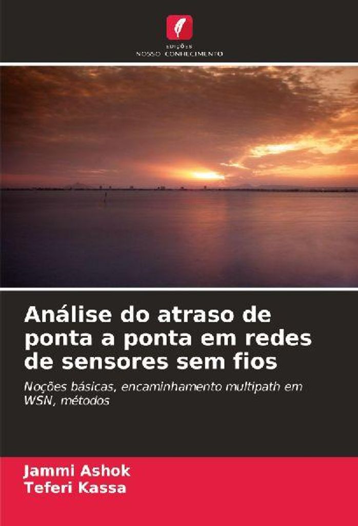 Análise do atraso de ponta a ponta em redes de sensores sem fios