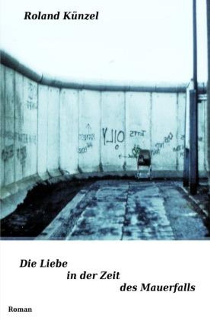 Die Liebe in der Zeit des Mauerfalls